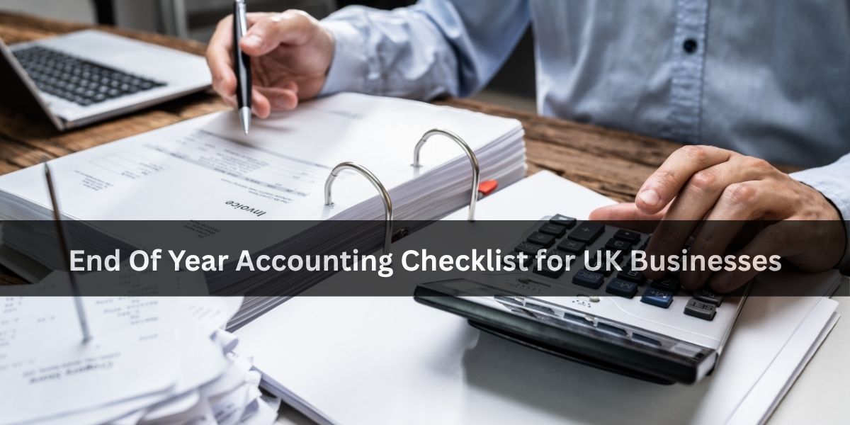 End Of Year Accounting Checklist for UK Businesses