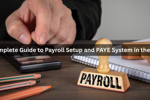 Complete Guide to Payroll Setup and PAYE System in the UK